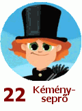 22. Kéményseprő 22. Kéményseprő